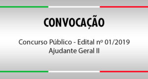 Convocação Concurso Público Edital nº 1/2019 - Ajudante Geral II