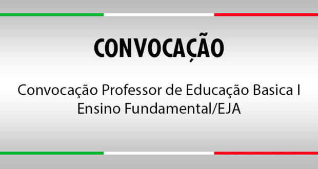 Convocação Professor de Educação Basica I - Ensino Fundamental e EJA